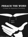 Preach the Word: A Guide for Expository Preaching