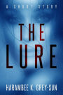 The Lure: A Short Story