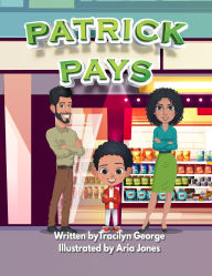 Title: Patrick Pays, Author: Tracilyn George