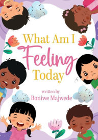 Title: What Am I Feeling Today?, Author: Boniwe