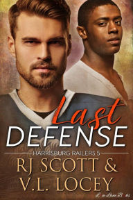 Title: Last Defense (Harrisburg Railers, #5), Author: RJ Scott