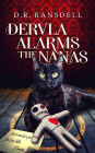Dervla Alarms the Nanas (Dervla and the Nanas, #1)
