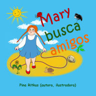 Title: Mary busca amigos, Author: Pina Ritkus