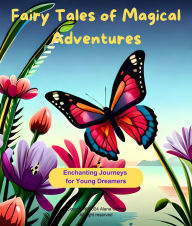 Title: Fairy Tales of Magical Adventures, Author: Alana Oliver
