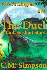 Title: The Duel (C.M.'s Singles, #16), Author: C.M. Simpson