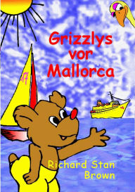 Title: Grizzlys vor Mallorca, Author: Richard Stan Brown