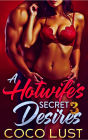 A Hotwife's Secret Desires 3 (Hotwife Chronicles, #3)
