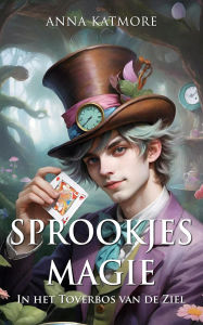 Title: Sprookjesmagie, Author: Anna Katmore