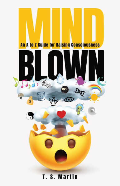 Mind Blown: An A to Z Guide for Raising Consciousness