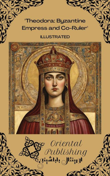 Theodora Byzantine Empress and Co-Ruler