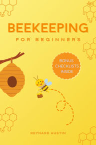 Title: Beekeeping for Beginners, Author: Reynard Austin