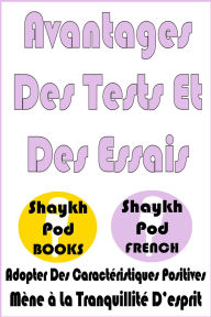 Title: Avantages Des Tests Et Des Essais, Author: ShaykhPod French