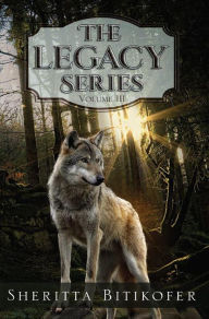 Title: The Legacy Series (Volume 3), Author: Sheritta Bitikofer