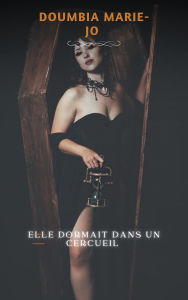 Title: Elle Dormait dans un cercueil, Author: Mariejo224