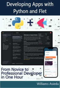 Title: Developing Apps with Python and Flet, Author: Williams Asiedu