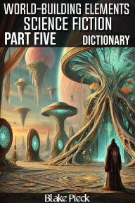 Title: World-Building Elements (Grow Your Vocabulary), Author: Blake Pieck