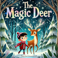 Title: The Magic Deer (The Magic Little Chest of Tales), Author: Dan Owl Greenwood