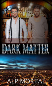 Title: Dark Matter, Author: Alp Mortal