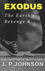 The Earth's Revenge 6 Exodus (THE EARTH'S REVENGE, #6)