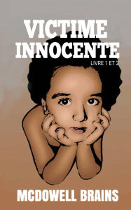 Title: Victime Innocente (Livre 1 et 2), Author: McDowell Brains