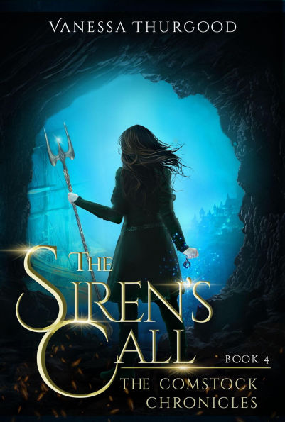 The Siren's Call (The Comstock Chronicles, #4)
