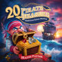 20 Pirate Treasure Bedtime Stories For Kids Age 3 - 8 (Bedtime Stories For Kids Age 3 to 8 Series 2, #4)