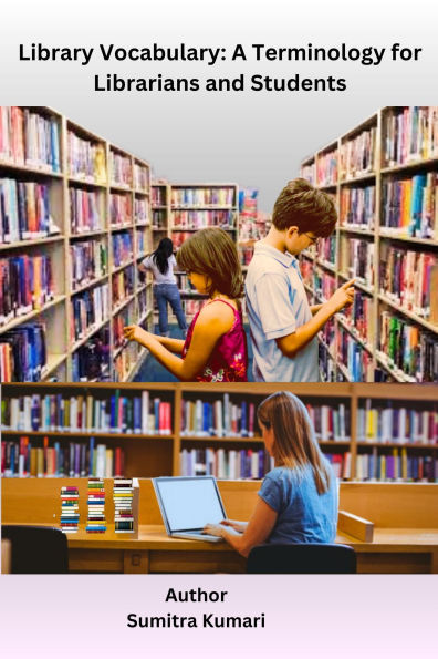 Library Vocabulary: A Terminology for Librarians and Students
