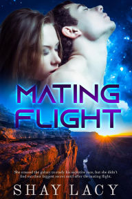 Title: Mating Flight, Author: Shay Lacy