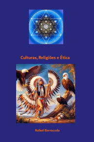 Title: Culturas, religiões e ética, Author: Rafael Barracuda