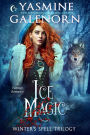 Ice Magic: A Fantasy Romance (Winter's Spell Trilogy, #2)