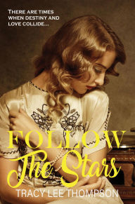 Title: Follow The Stars, Author: Tracy Lee Thompson