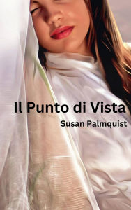 Title: Il Punto di Vista, Author: Susan Palmquist