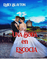 Title: Una boda en Escocia (Hermanas Ashton, #2), Author: Emily Blayton