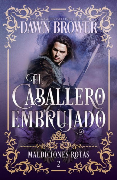 El Caballero Embrujado (Maldiciones Rotas, #2)