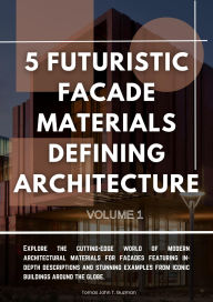 Title: 5 Futuristic Facade Materials Defining Architecture, Author: Arki Knows