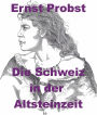 Die Schweiz in der Altsteinzeit
