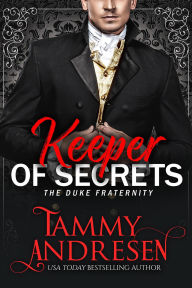 Title: Keeper of Secrets (The Duke Fraternity, #1), Author: Tammy Andresen