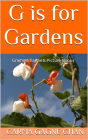 G is for Gardens (Gramma Carmels Picture Books, #7)
