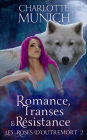 Romance, transes & résistance (Les roses d'outremort, #2)