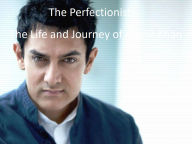 Title: The Perfectionist: The Life and Journey of Aamir Khan, Author: sonu