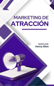 Title: Marketing de Atracción (Preparation for Success), Author: Henry Allen