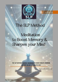 Title: The SLP Method Meditation to Boost Memory & Sharpen Your Mind, Author: Derrick Mckinney