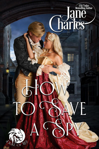 How to Save a Spy (Duke of Lies)