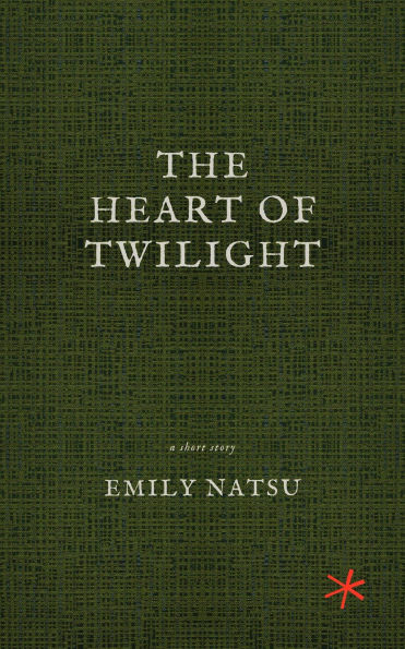 The Heart of Twilight