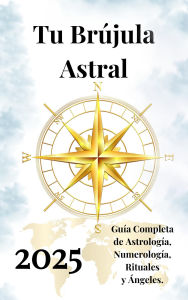 Title: Tu Brújula Astral 2025, Author: Alina Rubi