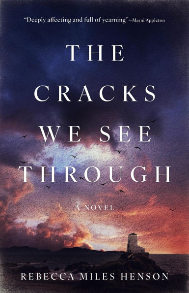 The Cracks We See Through