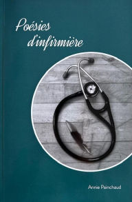 Title: Poésies d'infirmière, Author: Annie Painchaud