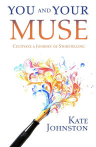 Title: You and Your Muse, Author: Kate Johnston
