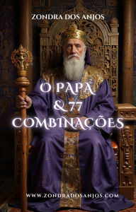 Title: O Papa e 77 Combinações (Combinações do Tarô, #6), Author: Zondra dos Anjos
