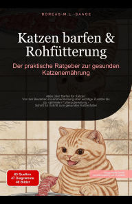 Title: Katzen barfen & Rohfütterung: Der praktische Ratgeber zur gesunden Katzenernährung (BARF (DE), #2), Author: Boreas De. M. L. Saage
